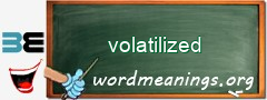 WordMeaning blackboard for volatilized